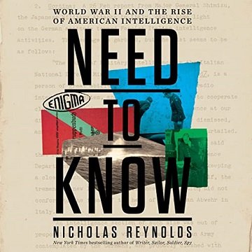 Need to Know World War II and the Rise of American Intelligence [Audiobook]