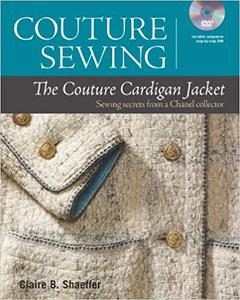 Couture Sewing The Couture Cardigan Jacket, Sewing secrets from a Chanel Collector
