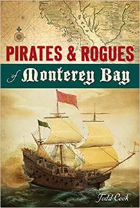 Pirates and Rogues of Monterey Bay