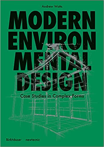 Modern Environmental Design A Project Primer for Complex Forms
