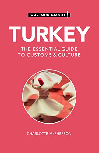 Turkey - Culture Smart! The Essential Guide to Customs & Culture, 2nd Edition