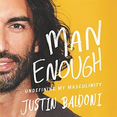 Man Enough Undefining My Masculinity [Audiobook]