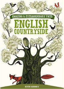 The English Countryside (Amazing & Extraordinary Facts)