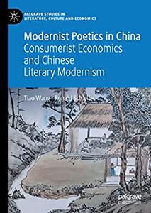 Modernist Poetics in China Consumerist Economics and Chinese Literary Modernism