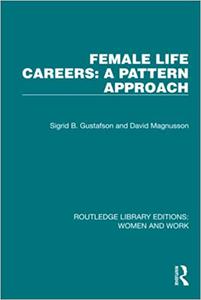 Female Life Careers A Pattern Approach