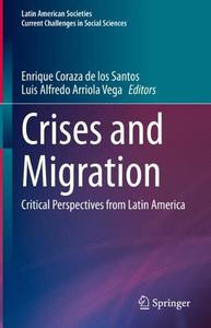 Crises and Migration Critical Perspectives from Latin America