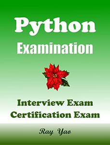 Python Examination, Interview Test, Certification Test, Q & A Workbook 100 Questions & Answers