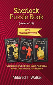 Sherlock Puzzle Book (Volume 1-3) Compilation Of 3 Books With Additional Bonus Contents By Mrs Hudson