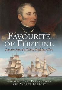 Favourite of Fortune Captain John Quilliam, Trafalgar Hero
