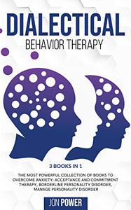 Dialectical Behavior Therapy 3 Books in 1