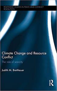Climate Change and Resource Conflict The Role of Scarcity