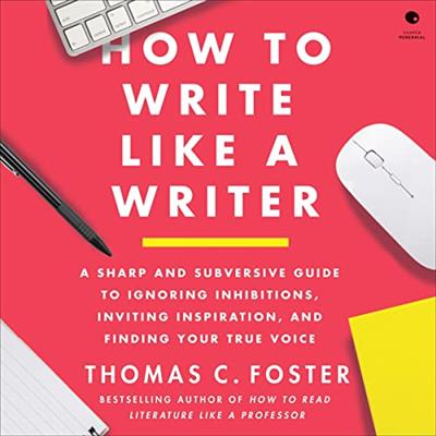 How to Write Like a Writer [Audiobook]