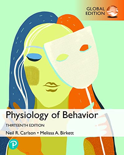 Physiology of Behavior, Global Edition, 13th Edition
