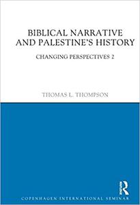 Biblical Narrative and Palestine's History Changing Perspectives 2  Ed 2