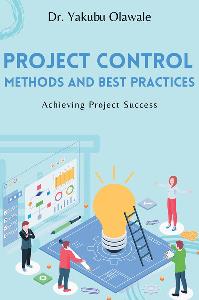 Project Control Methods and Best Practices Achieving Project Success
