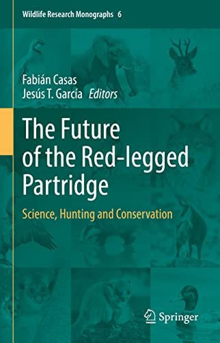 The Future of the Red-legged Partridge Science, Hunting and Conservation