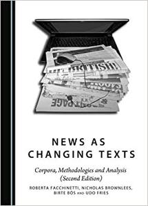 News as Changing Texts Corpora, Methodologies and Analysis