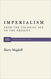 Imperialism From the Colonial Age to the Present