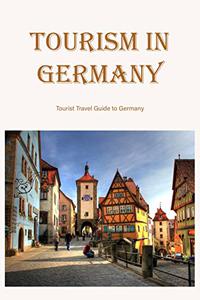 Tourism in Germany Tourist Travel Guide to Germany Tourist Information about Germany