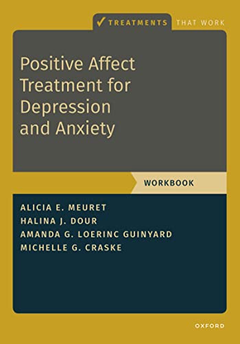 Positive Affect Treatment for Depression and Anxiety Workbook (Treatments That Work)