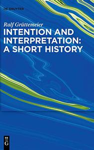 Intention and Interpretation A Short History