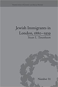 Jewish Immigrants in London, 1880-1939
