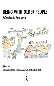 Being with Older People A Systemic Approach