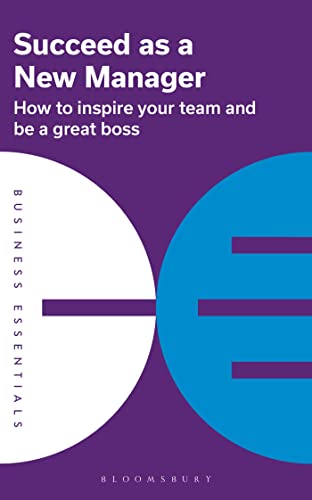 Succeed as a New Manager How to inspire your team and be a great boss (True PDF)