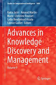 Advances in Knowledge Discovery and Management Volume 9
