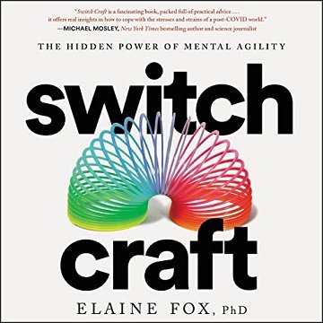Switch Craft The Hidden Power of Mental Agility, Unabridged [Audiobook]
