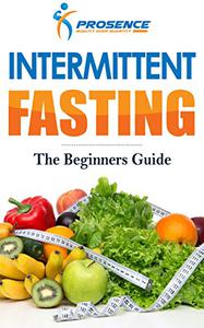 Intermittent Fasting The Beginner's Guide