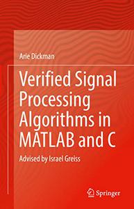 Verified Signal Processing Algorithms in MATLAB and C Advised by Israel Greiss