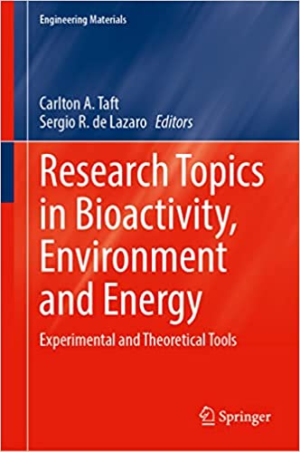 Research Topics in Bioactivity, Environment and Energy Experimental and Theoretical Tools