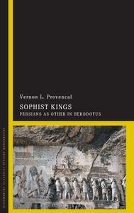 Sophist Kings Persians as Other in Herodotus