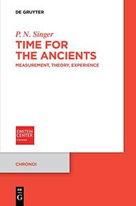 Time for the Ancients Measurement, Theory, Experience