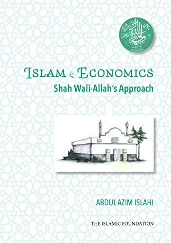 Islam & Economics Shah Wali-Allah's Approach