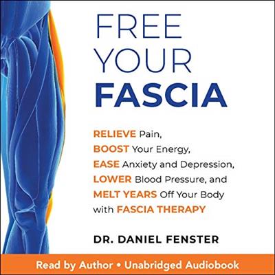 Free Your Fascia [Audiobook]
