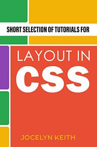 Short Selection Of Tutorials For Layout In CSS