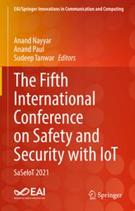 The Fifth International Conference on Safety and Security with IoT  SaSeIoT 2021