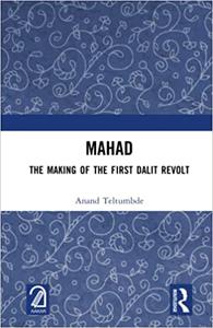MAHAD The Making of the First Dalit Revolt