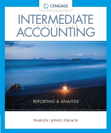 Intermediate Accounting Reporting and Analysis, 3rd Edition