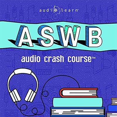 ASWB Audio Crash Course Complete Review for the Association of Social Work Boards Exam (Audiobook)