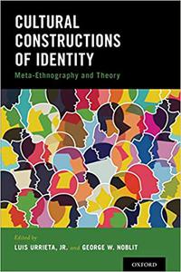 Cultural Constructions of Identity Meta-Ethnography and Theory