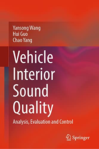 Vehicle Interior Sound Quality Analysis, Evaluation and Control