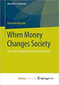 When Money Changes Society The case of Sardex money as community
