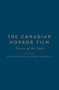 The Canadian Horror Film Terror of the Soul