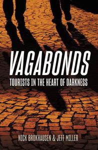 Vagabonds Tourists in the Heart of Darkness