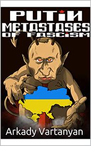 Putin metastases of Fascism