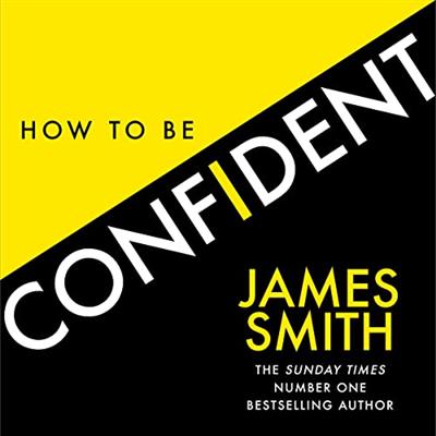 How to Be Confident [Audiobook]