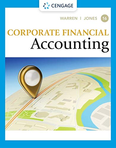 Corporate Financial Accounting (MindTap Course List), 16th Edition